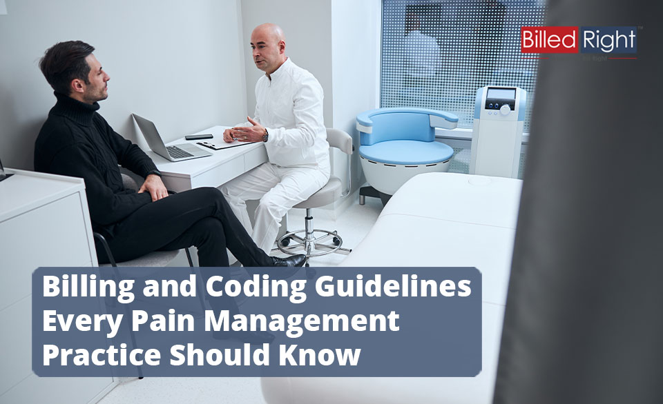 Billing and Coding Guidelines Every Pain Management Practice Should Know