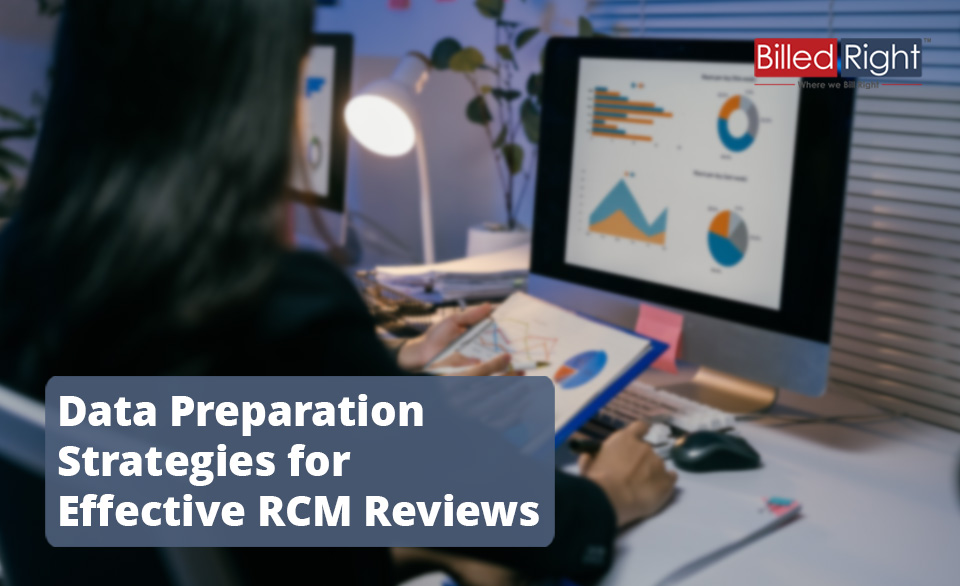 Importance of Data Preparation for RCM Reviews