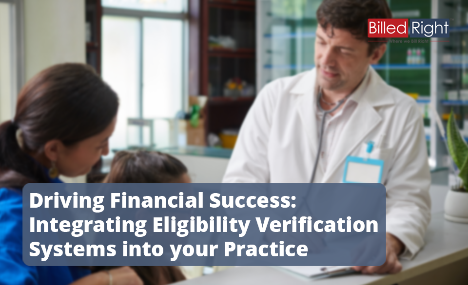 Driving Financial Success: Integrating Eligibility Verification Systems into your Practice
