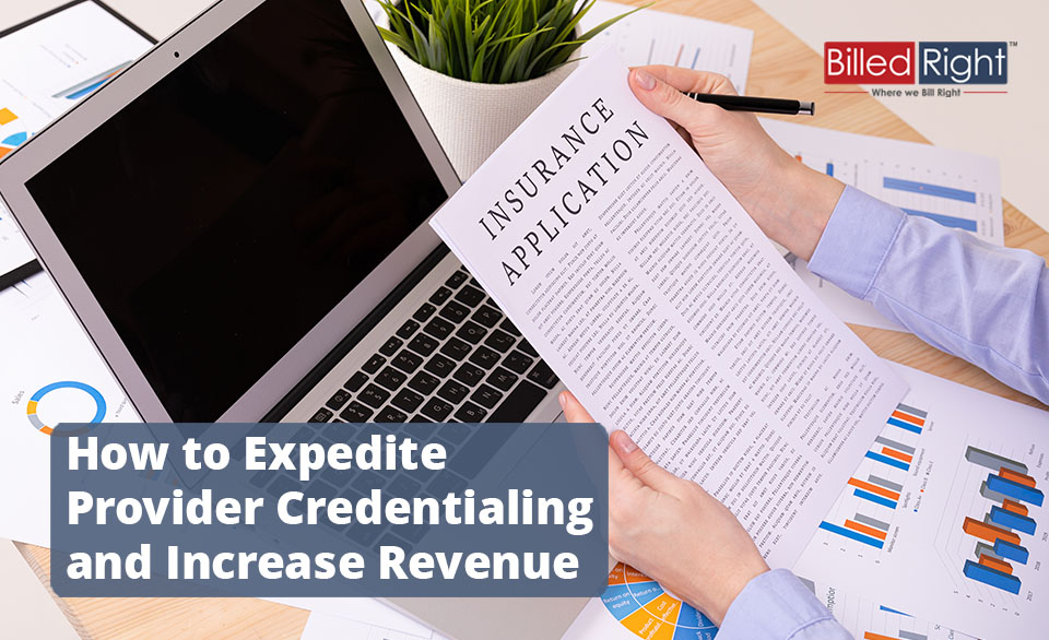 How to Expedite Provider Credentialing and Increase Revenue