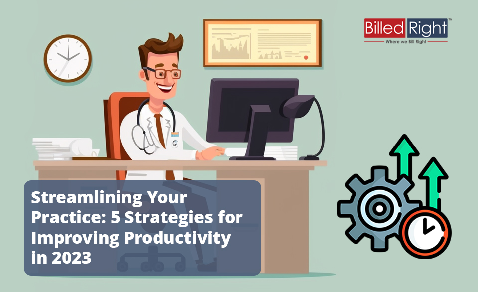Streamlining Your Practice: 5 Strategies for Improving Productivity