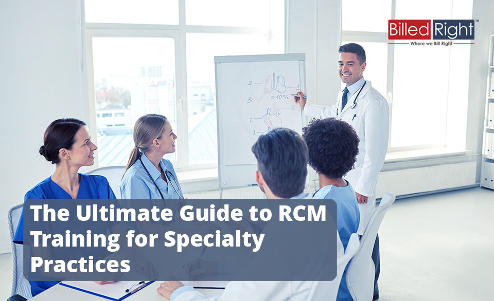 The Ultimate Guide to RCM Training for Specialty Practices