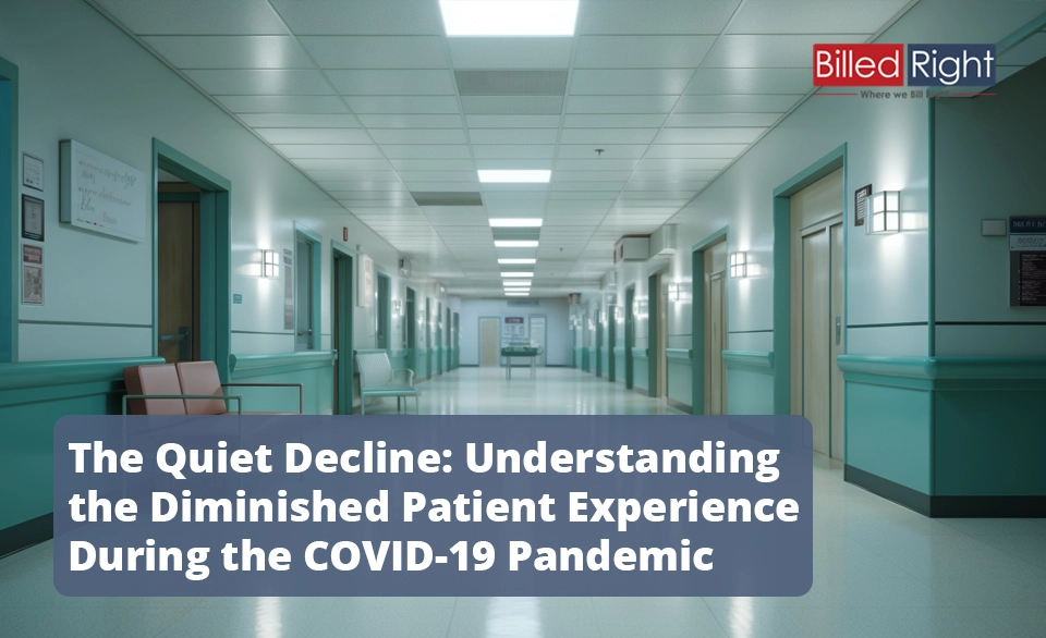 The Quiet Decline: Understanding the Diminished Patient Experience During COVID-19
