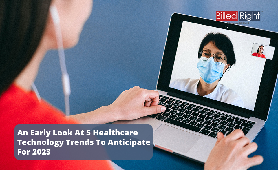 An Early Look At 5 Healthcare Technology Trends To Anticipate For 2023