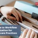 Guide to Workflow Optimization for Healthcare Practices