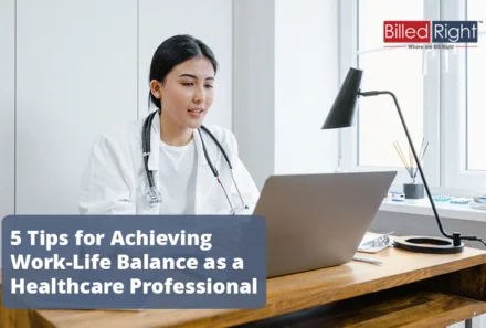 5 Tips for Achieving Work-Life Balance as a Healthcare Professional