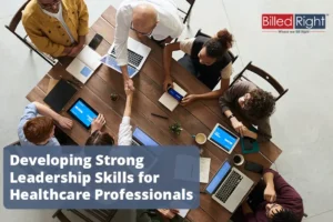 Developing Strong Leadership Skills for Healthcare Professionals