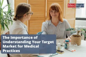 The Importance of Understanding Your Target Market for Medical Practices