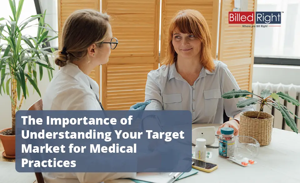 The Importance of Understanding Your Target Market For Medical Practices