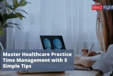 Master Healthcare Practice Time Management with 5 Simple Tips