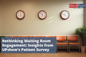 Waiting Room Engagement: Insights from UPshow’s Patient Survey