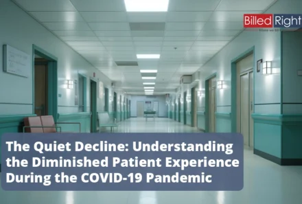 The Quiet Decline: Understanding the Diminished Patient Experience During COVID-19