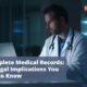 Incomplete Medical Records: The Legal Implications You Need to Know