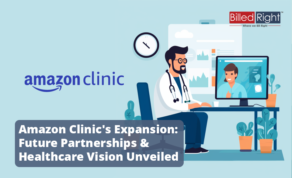 Amazon Clinic's Expansion Future Partnerships & Healthcare Vision Unveiled