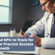 7 Useful Healthcare KPIs to Track for Medical Practice Success and Growth