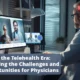 EHR in the Telehealth Era: Decoding the Challenges and Opportunities for Physicians