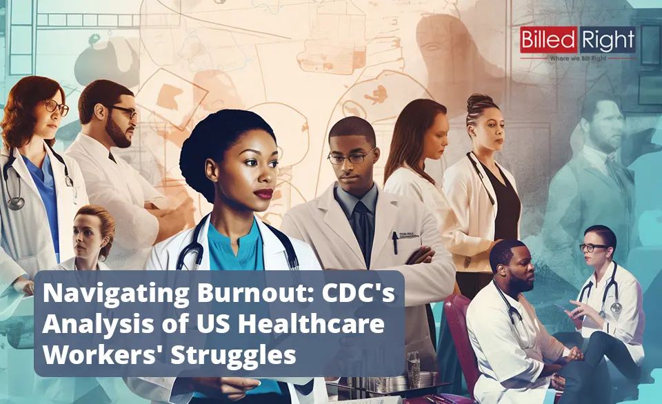 Navigating Burnout CDC's Analysis of US Healthcare Workers' Struggles