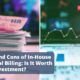 Pros and Cons of In-House Medical Billing: Is It Worth the Investment?