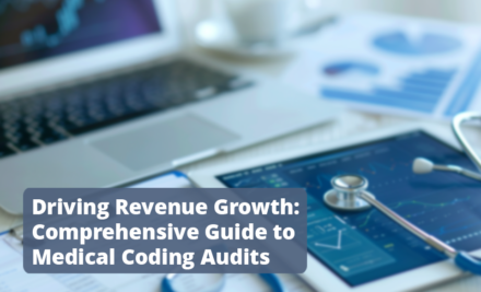 Driving Revenue Growth: Comprehensive Guide to Medical Coding Audits