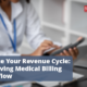 Elevate Your Revenue Cycle: Improving Medical Billing Workflow