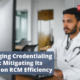 Managing Credentialing Chaos: Mitigating Its Effect on RCM Efficiency
