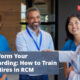 Transform Your Onboarding: How to Train New Hires in RCM
