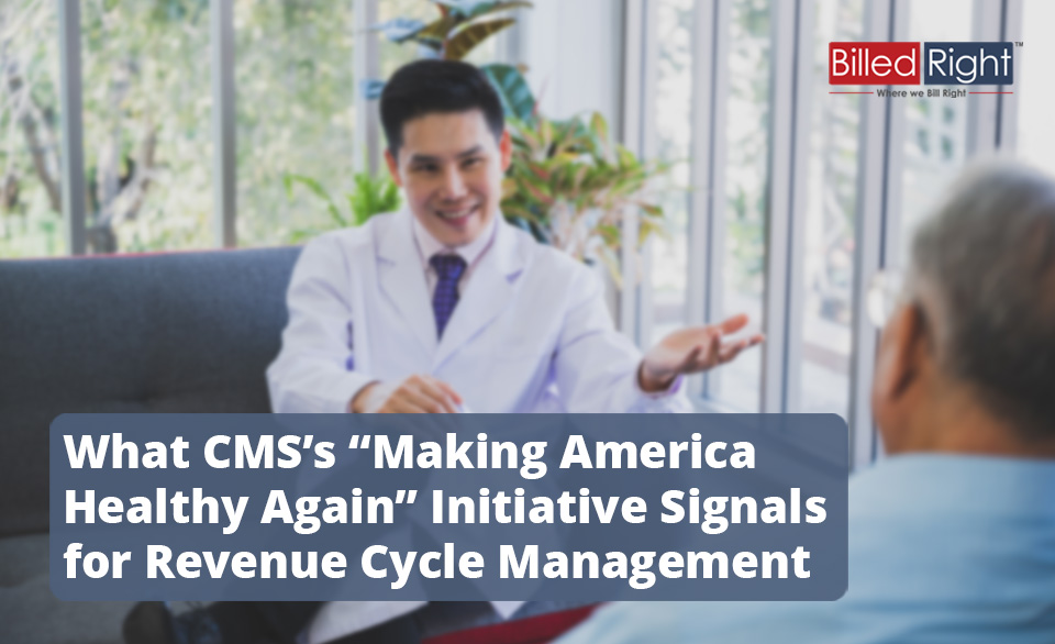 What CMS’s “Making America Healthy Again” Initiative Signals for Revenue Cycle Management